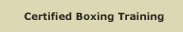 Certified Boxing Training